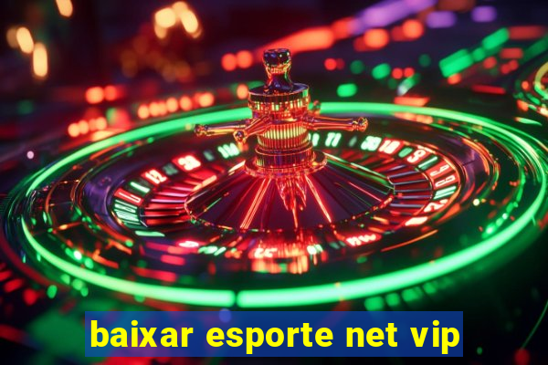 baixar esporte net vip